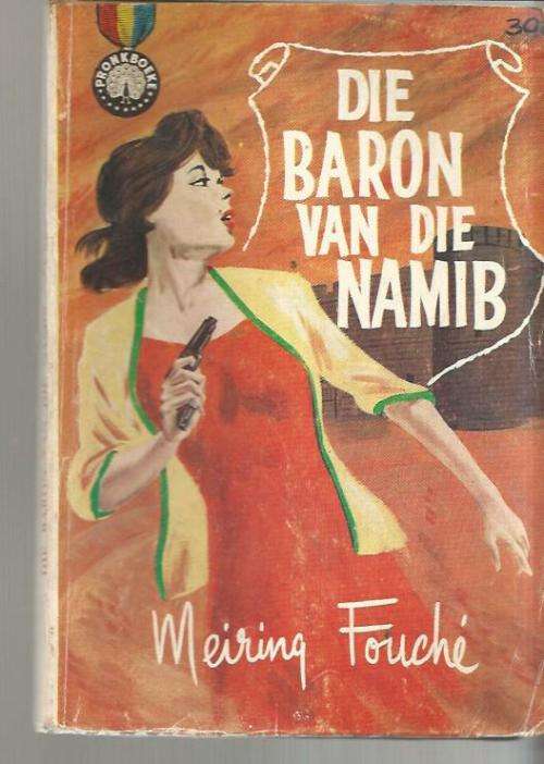 Die baron van die Namib - Meiring Fouche - Pronk Boek 1962 - SA Polisie reeks