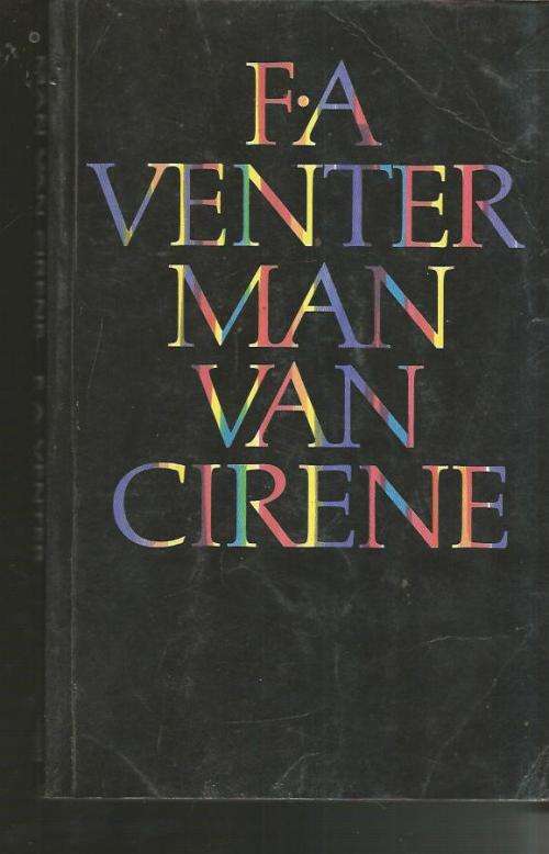 Man van Cirene - FA Venter - 1991 - Roman oor die lewe van Simon van Cirene