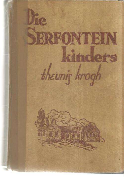 Die Serfontein kinders - Theunis Krogh - 1946 - Eerste druk