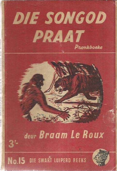 Die songod praat - Braam Le Roux - Pronk boek - 1954 - Swart Luiperd reeks no 15