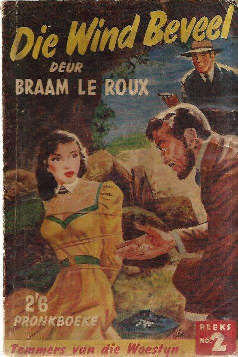 Die wind beveel - Braam Le Roux - Pronk uitgawe - Temmers van die Woestyn 2