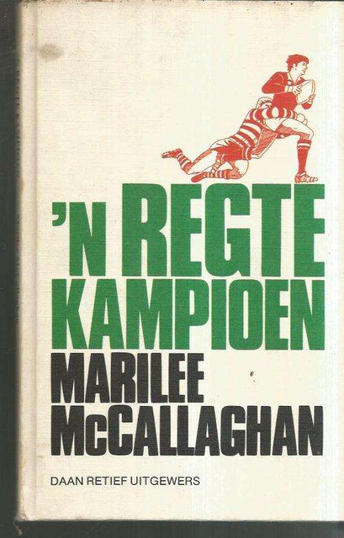 n Regte kampioen - Marilee McCallaghan - 1985 - Jeug Rugby en sport avontuur verhaal