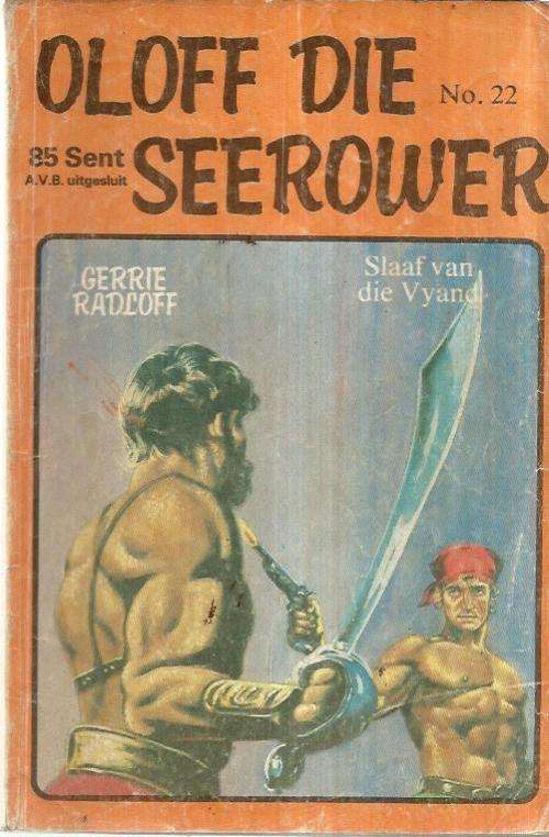 Slaaf van die vyand - Gerrie Radlof - Sirkel uitgawe - Oloff die seerower no 22