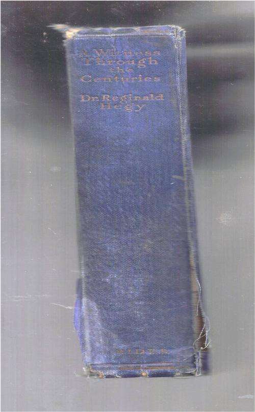 A witness through the centuries - Dr Reginald Hegy - Hard cover
