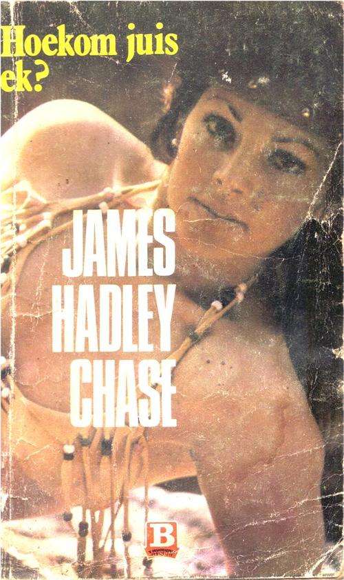 Hoekom juis ek - James Hadley Chase - Brandwag boek - vertaling van Why pick on me