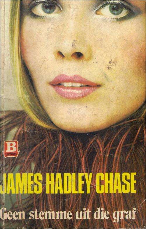 Geen stemme uit die graf - James Hadley Chase - Brandwag boek -  vertaling van The dead stay dumb