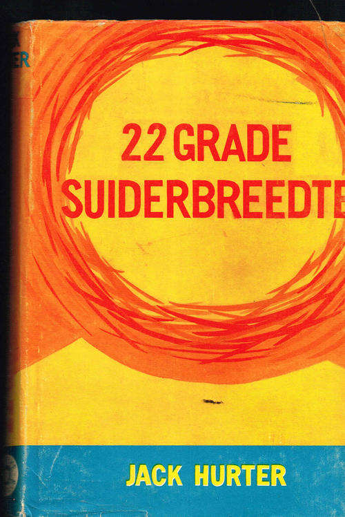 22 Grade Suiderbreedte - Jack Hurter - JP vander Walt 1965 - Taffy O'Niel reeks