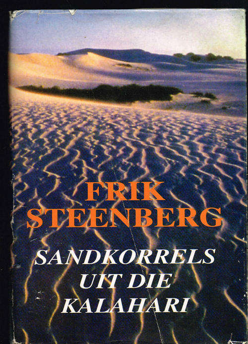 Sandkorrels uit die kalahari - Frik Steenberg - 1995 - Humoriste kortverhale met kalahari agtergrond