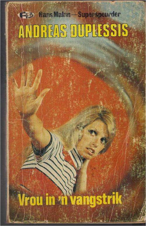 Vrou in n vangstrik - Andreas Duplessis - 1979 - Fiesta boek - Hans Malan super speurder reeks