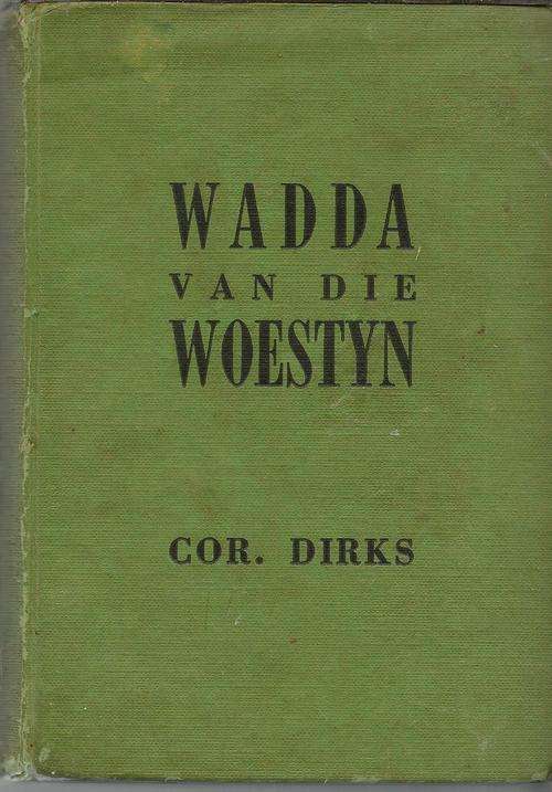 Wadda van die woestyn - Cor Dirks - 1951 - SKAARS avontuurverhaal