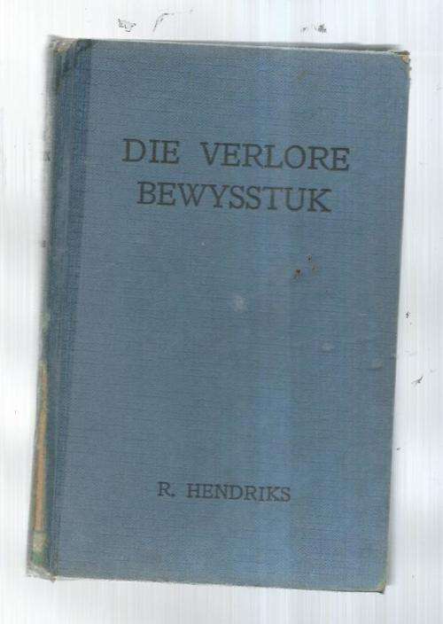 Die verlore bewysstuk - R Hendriks - 1958 - Speurverhaal