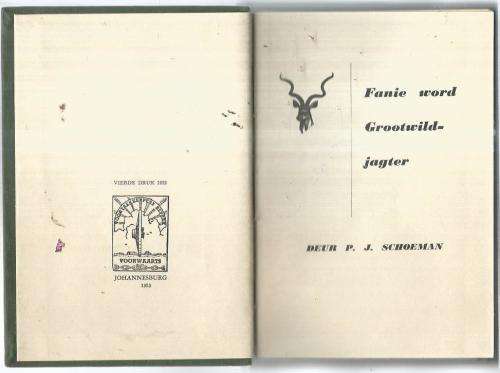 Fanie word grootwildjater - PJ Schoeman - 1953 - jagveld avonture van Fanie