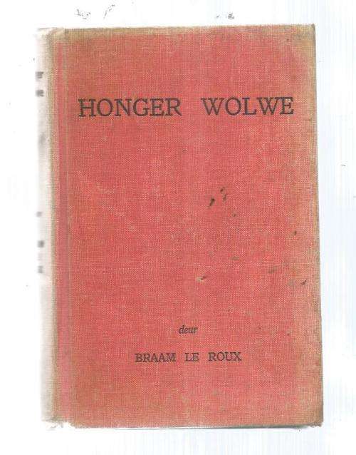 Honger wolwe - Braam Le Roux - 1950 - Los staande speurverhaal van bekende skrywer