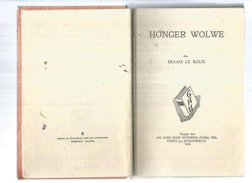 Honger wolwe - Braam Le Roux - 1950 - Los staande speurverhaal van bekende skrywer