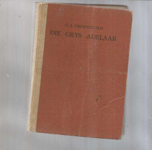 Die grys Adelaar - CJ Groenewald - 1944 -  Skattejag Jeug avontuur verhaal