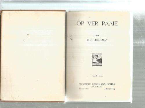 Op ver paaie - PJ Schoeman - (40's ? druk) - Avontuur verhaal
