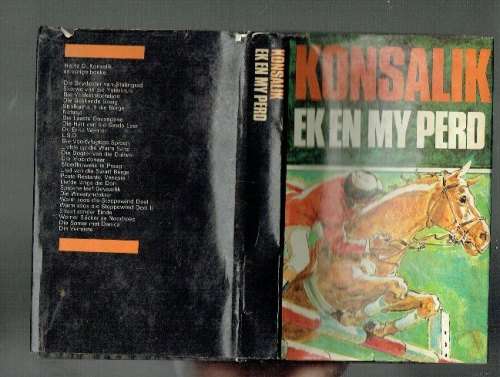 Ek en my perd - Heinz G Konsalik - 1974 - Avontuurverhaal