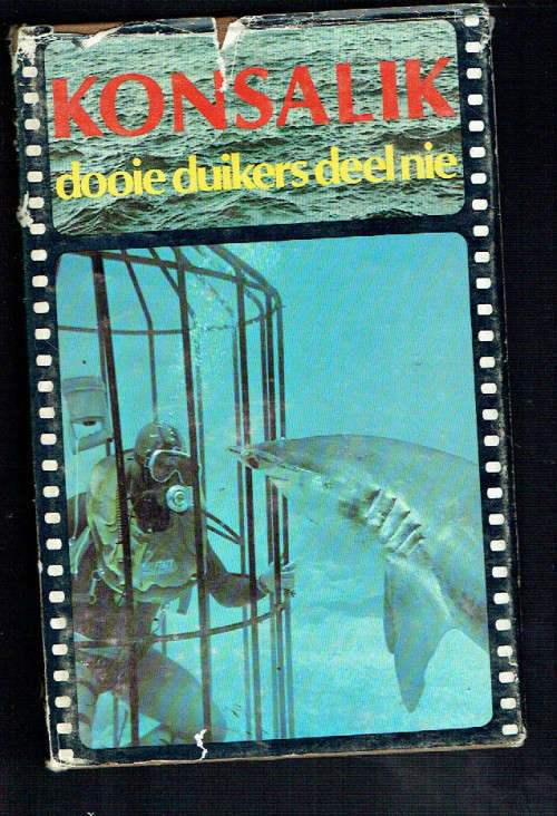 Dooie duikers deel nie - Heinz G Konsalik - 1974 - Avontuurverhaal