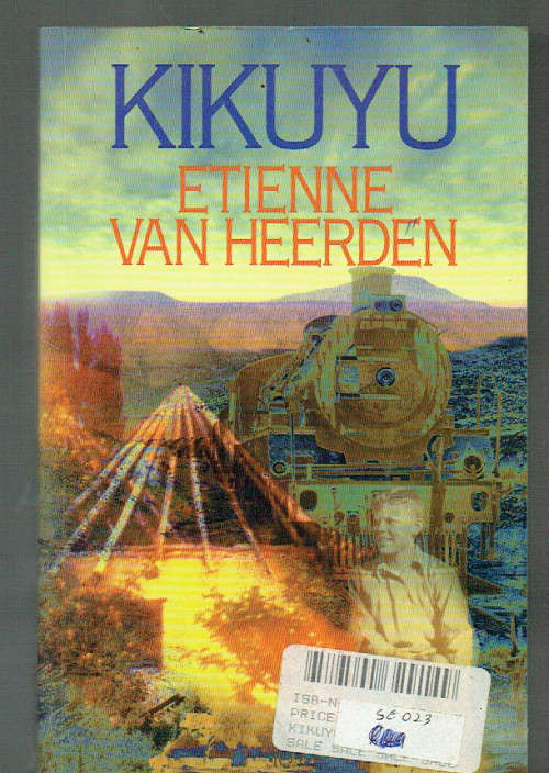 Kikuyu - Ettienne van Heerden - 1998 - English translation by Catherine Knox