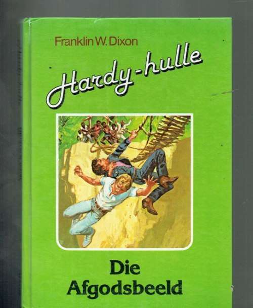 Die Afgodsbeeld - Franklin W Dixon - 1980 - Hardy Hulle in Afrikaans