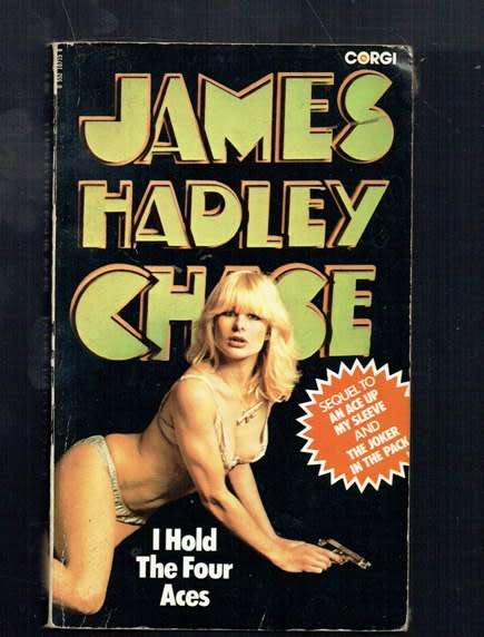 James Hadley Chase - I Hold four aces - 1978 - 3rd book in the cards trilogy