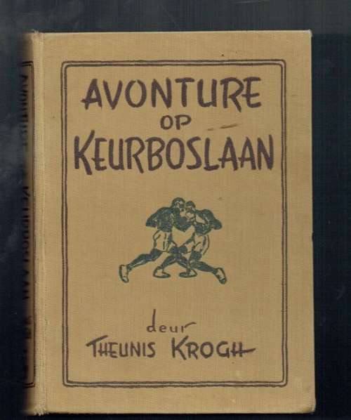 Theunis Krogh - Avonture op Keurboslaan - 1942 - eerste uitgawe - Keurboslaan reeks