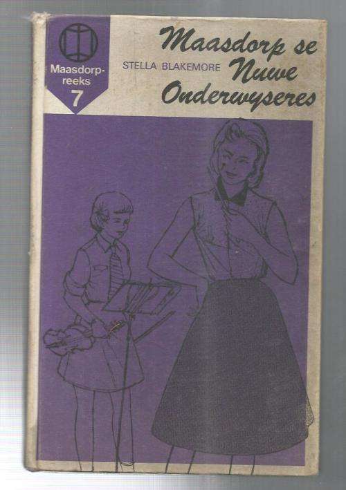 Stella Blakemore - Maasdorp se nuwe onderwyseres - 1971 -  Maasdorp reeks nr 7