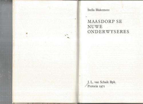 Stella Blakemore - Maasdorp se nuwe onderwyseres - 1971 -  Maasdorp reeks nr 7