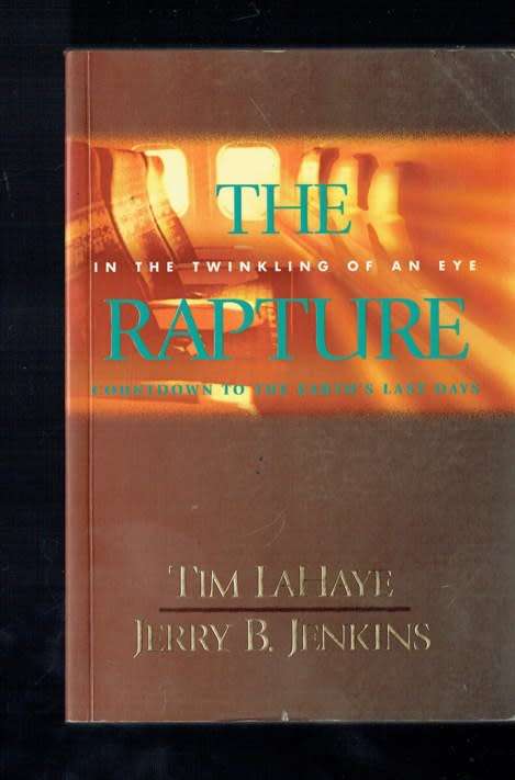 The Rapture - In the twinkling of an eye - La Hay and Jenkins - 2004 No 1 in Left behind series