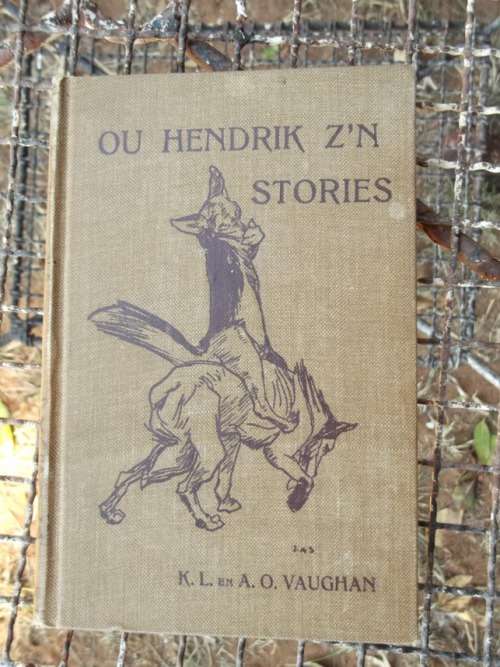 Ou Hendrik z`n stories - KL en AO Vaughn - 1910 - skaars eerste druk