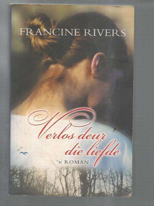 Verlos deur die liefde - Francine Rivers - 2006 - Boek Hosea in roman vorm