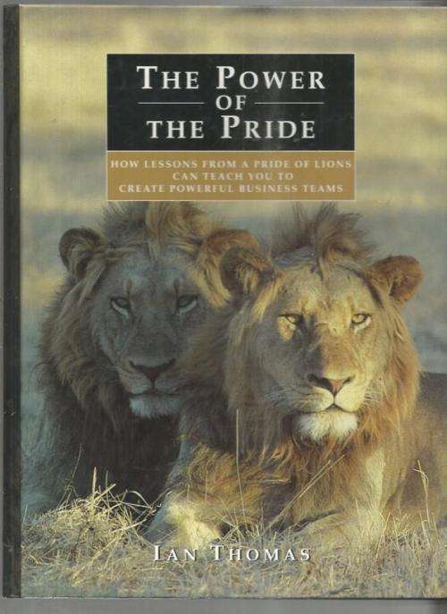 The power of the Pride - Ian Thomas - Create powerfull business teams
