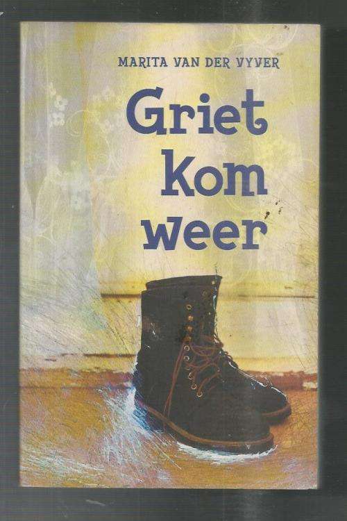 Griet kom weer - Marieta van der Vyver - 2004 - Roman