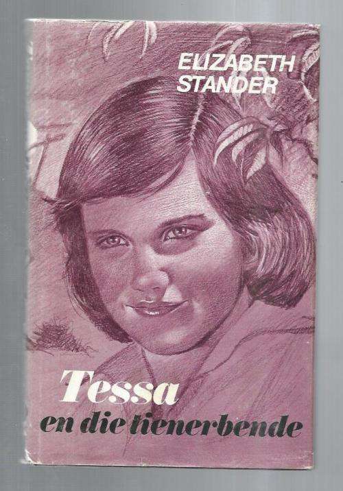 Tessa en die Tienerbende - Elizabeth Stander - 1983 - nr 3 in Tessa reeks vir meisies