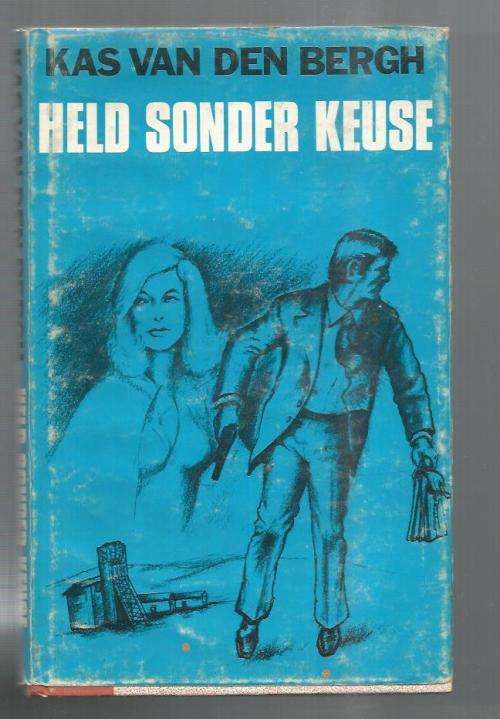 Held sonder Keuse - Kas van den Bergh - 1979 - Speurverhaal met Willem Dreyer