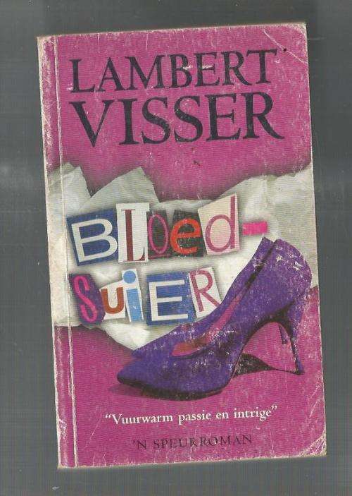 Bloedsuier - Lambert Visser - Gerrie Steyl speurverhaal (k4)