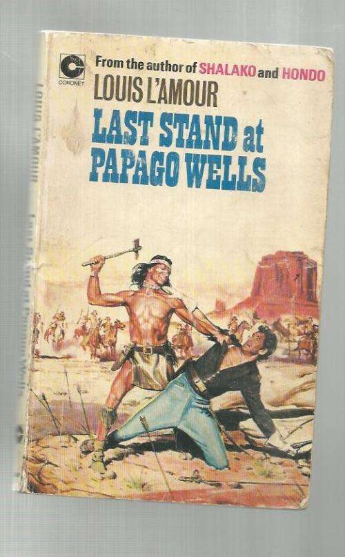 Last stand at Papago Wells - Louis L`Amour - Western - 1972