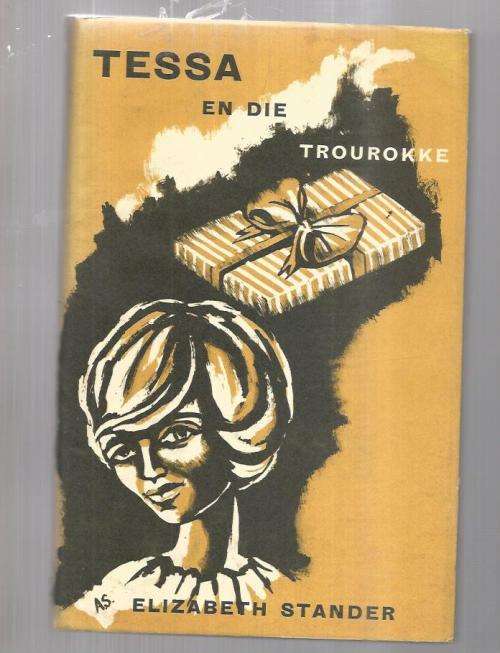 Tessa en die Trourokke - Elizabeth Stander - 1970 - Nr 6 in die Tessa reeks vir meisies