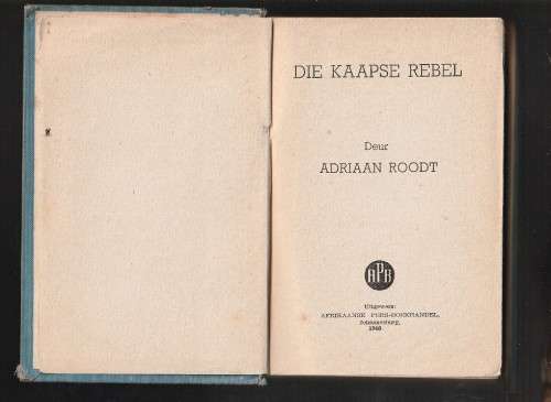 Kaapse Rebel - Adriaan Roodt - 1945 - eerste uitgawe - Boere oorlog - Skaars