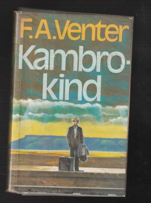 Kambrokind - FA Venter - 1988 - Verhaal van Venter se grootword jare