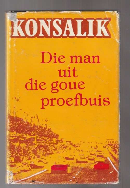 Die man uit die goue proefbuis - Konsalik - 1972