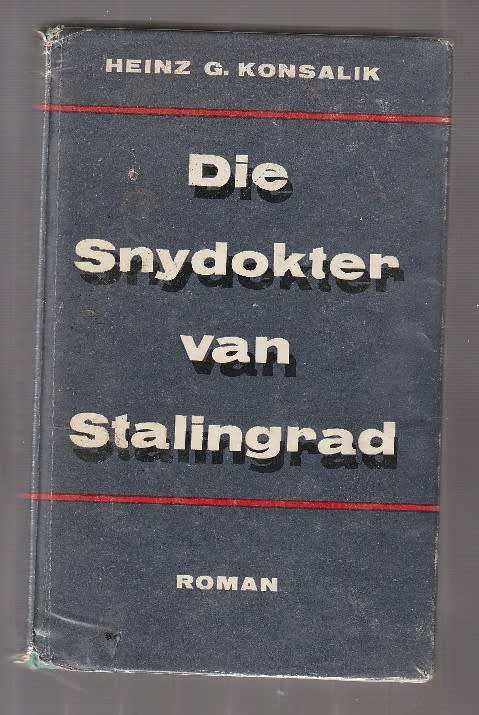 Die Snydokter van Stalingrad - Konsalik - 1967 - Oorlogsroman (E5)