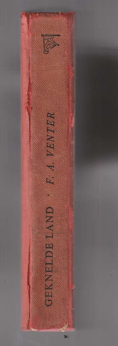 Geknelde Land - FA Venter - 1962 - Boek 1 van die Groot Trek of Lande reeks