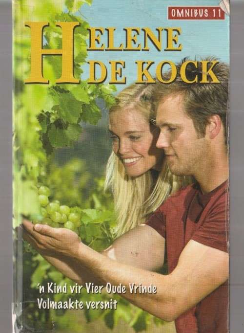 Helene de Kock Omnibus 11 - n Kind vir 4 oude vrinde and Volmaakte versnit (c5)