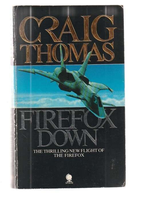 Firefox Down - Craig Thomas - Mitchell Gant Thriller