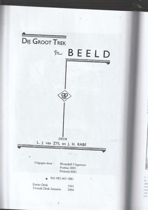 Die Groot Trek in Beeld - LJ van Zyl en JH Rabe - 2004 - Pragtige replika druk van 1941 uitgawe