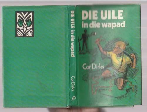 Die Uile in die Wapad - Cor Dirks - 1981 - Uile reeks