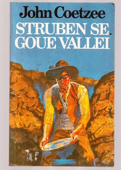Struben se Goue Vallei - John Coetzee - voor oorlogse Goudveld avontuur