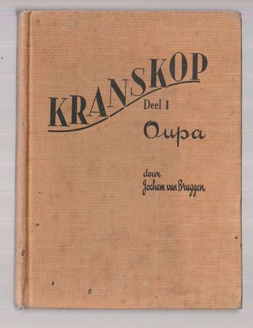 Kranskop Deel 1 Oupa - 1945 - Jochem van Bruggen (k3)