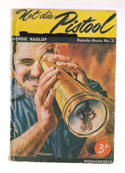 Net die Pistool - Gerrie Radlof - Ramala reeks nr 21 - (k4) Pionier Boek 1959